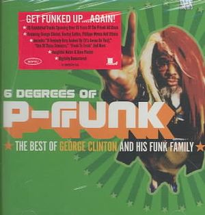 Six Degrees of P-Funk: The Best of George Clinton & His Funk Family image number 0
