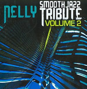 Smooth Jazz Tribute To Nelly image number 0