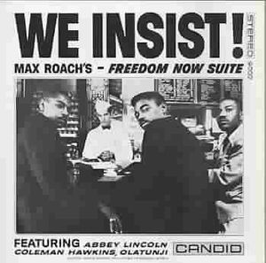 We Insist Max Roach's Freedom Now Suite image number 0