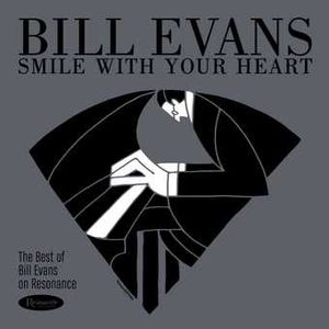 Smile with Your Heart; The Best of Bill Evans on image number 0