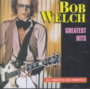 Greatest Hits Bob Welch image number 0