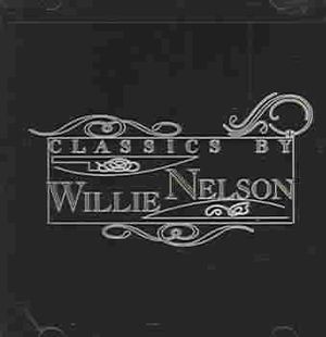 Classics by Willie Nelson image number 0