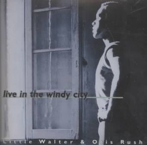 Little Walter and Otis Rush: Live in the Windy City image number 0