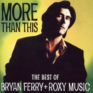 More Than This; Best of Roxy Music image number 0