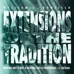 William C. Banfield: Extensions Of The Tradition image number 0