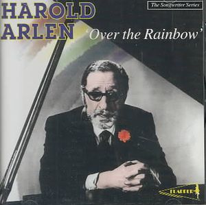 Harold Arlen: Over the Rainbow image number 0