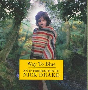 Way to Blue: An Introduction to Nick Drake image number 0