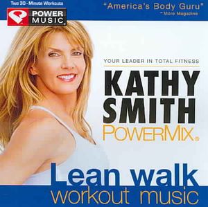 Kathy Smith Powermix: Lean Walk Workout Music image number 0