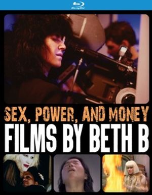 Sex, Power, and Money: Films by Beth B image number 0