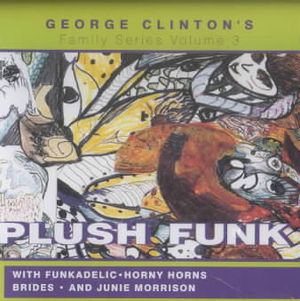 George Clinton's Family Series, Vol. 3: Plush Funk image number 0