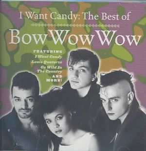 I Want Candy:best Of Bow Wow Wow image number 0