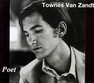 Poet; Tribute to Townes Van Zandt image number 0