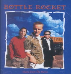 Bottle Rocket (OST) image number 0