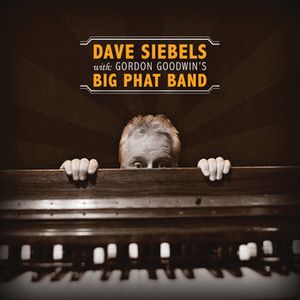 Dave Siebels with Gordon Goodwin's Big Phat Band image number 0
