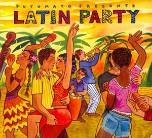 Putumayo Presents: Latin Party [Digipak] image number 0