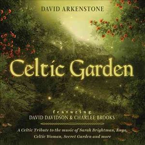Celtic Garden; A Celtic Tribute to the Music of Sarah Brightman, Enya, Celtic Woman, Secret Garden image number 0