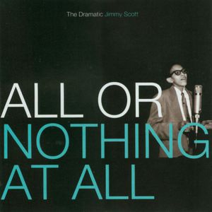 All or Nothing at All; The Dramatic Jimmy Scott image number 0