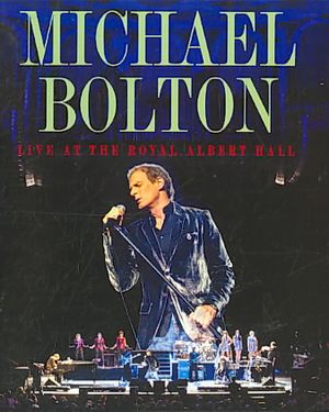Michael Bolton: Live at the Royal Albert Hall image number 0
