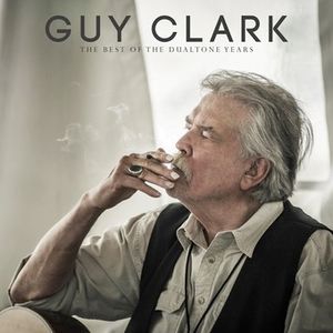 Guy Clark; The Best of the Dualtone Years image number 0