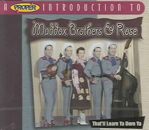 Proper Introduction to the Maddox Brothers & Rose: That'll Learn Ya Durn Ya image number 0