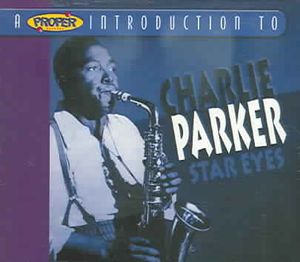 Proper Introduction To Charlie Parker: Star Eyes image number 0