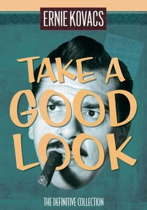 Ernie Kovacs: Take a Good Look - The Definitive Collection image number 0