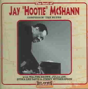 Best of Jay "Hootie" McShann: Confessin' the Blues image number 0
