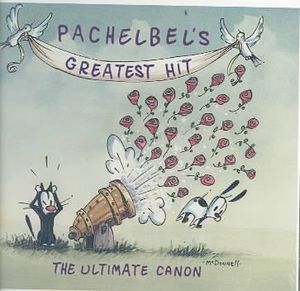 Pachelbel's Greatest Hits; Ultimate Canon