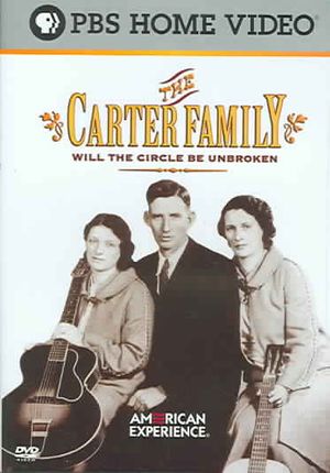American Experience: The Carter Family, Will the Circle Be Unbroken image number 0
