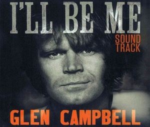 Glen Campbell I'll Be Me Soundtrack image number 0