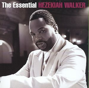 The Essential Hezekiah Walker image number 0