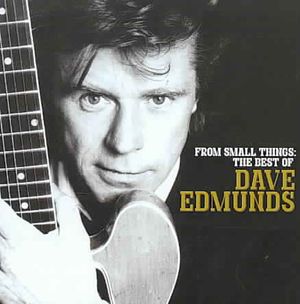 From Small Things; Best of Dave Edmunds image number 0
