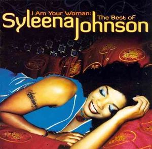 I Am Your Woman: The Best of Syleena Johnson image number 0