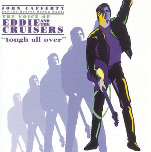Voice of Eddie & the Cruisers; Tough All Over image number 0
