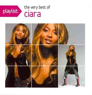 Playlist: The Very Best of Ciara image number 0