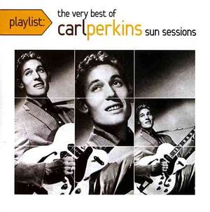 Playlist: The Very Best Of Carl Perkins image number 0