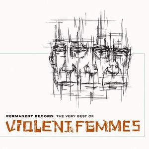 Permanent Record; Very Best of Violent Femmes image number 0