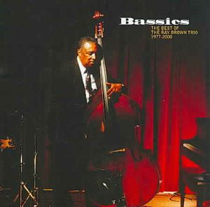 Bassics; Best of Ray Brown Trio 1977-2000 image number 0