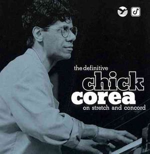 Definitive Chick Corea on Stretch & Concord image number 0