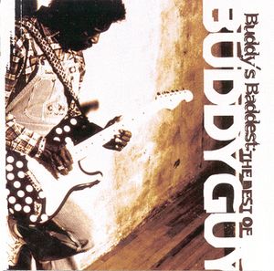 Buddy's Baddest; Best of Buddy Guy image number 0