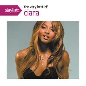 Playlist; The Very Best of Ciara image number 0
