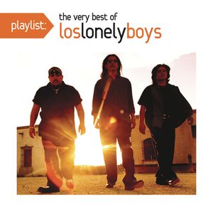 Playlist; The Very Best of Los Lonely Boys image number 0