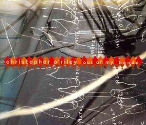 Out of my Hands / Christopher O'Riley [Digipak] * image number 0