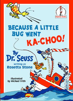 Because a Little Bug Went Ka-choo! image number 0