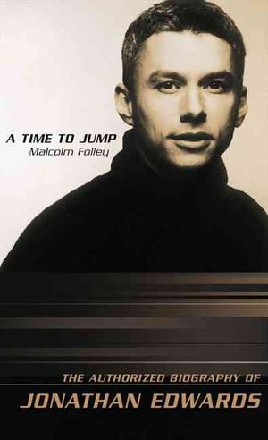 A Time to Jump: The Authorised Biography of Jonathan Edwards image number 0