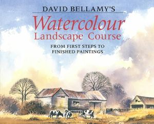 David Bellamy's Watercolour Landscape Course: From First Steps to Finished Paintings image number 0
