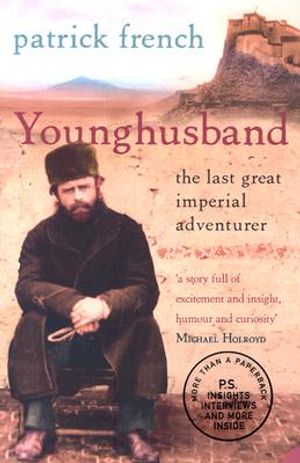 Younghusband: The Last Great Imperial Adventurer image number 0