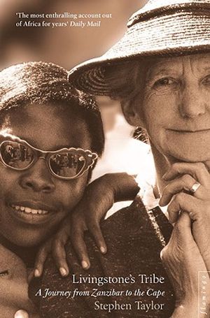 Livingstone's Tribe: A Journey from Zanzibar to the Cape image number 0