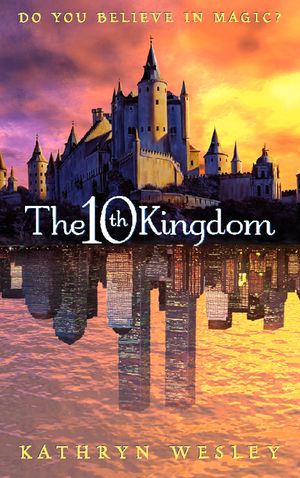 The Tenth Kingdom : Do You Believe in Magic? image number 0