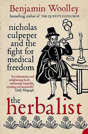 The Herbalist: Nicholas Culpeper and the Fight for Medical Freedom image number 0